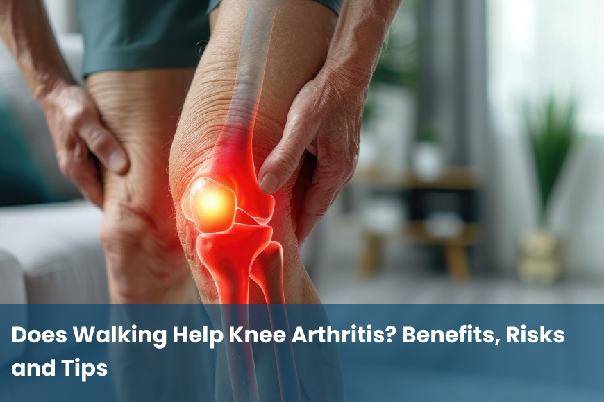 Does Walking Help Knee Arthritis? Benefits, Risks and Tips